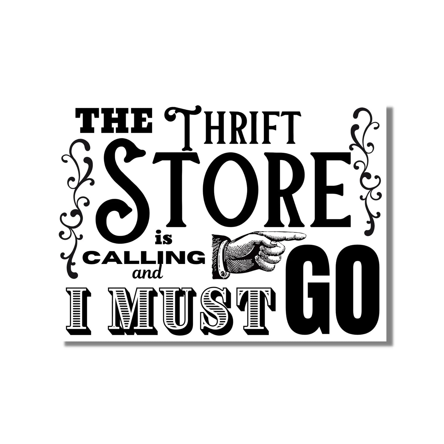 Thrift Store is Calling Must go Instant Digital Download PNG JPEG SVG