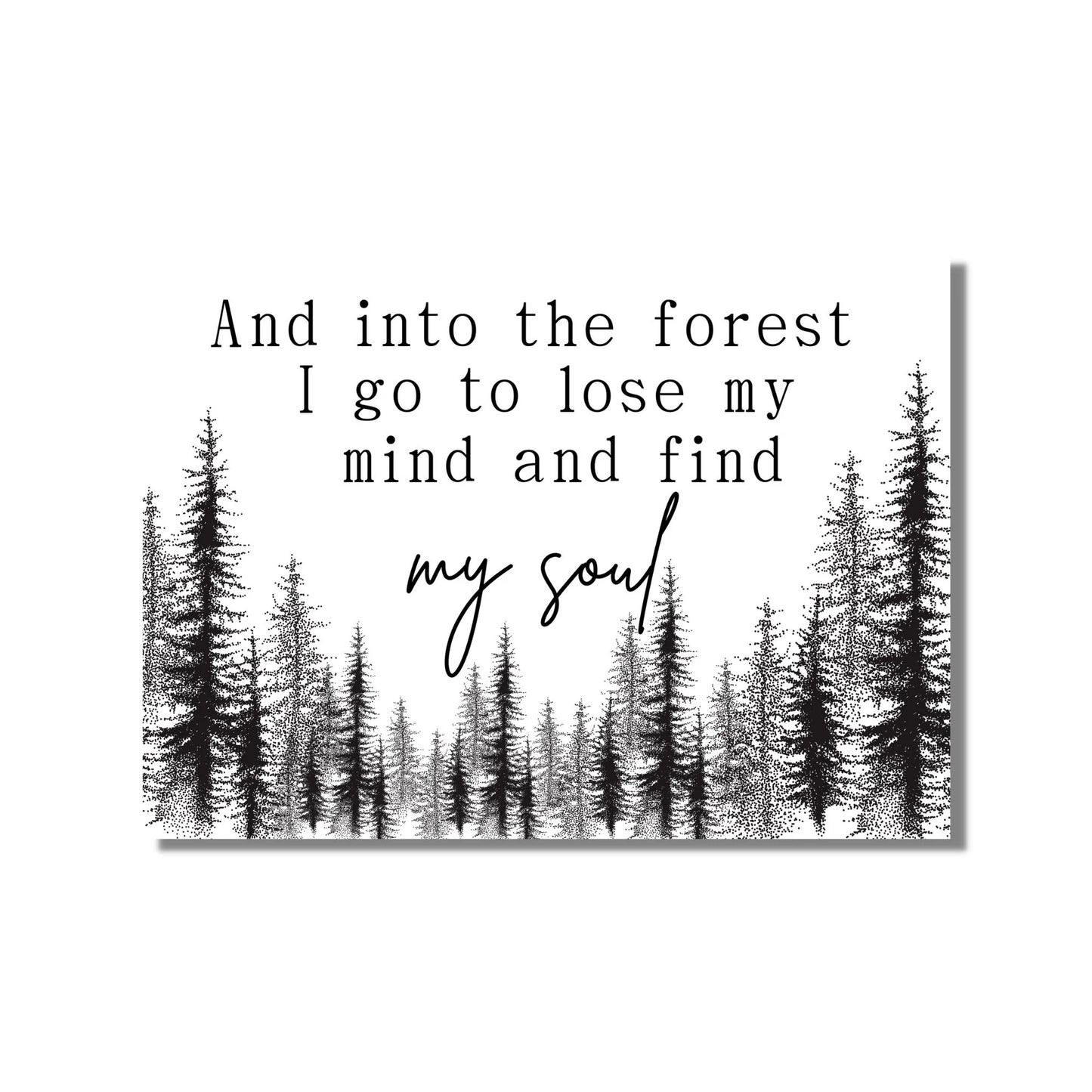 Into the Forest Find my Soul Instant Digital Download PNG SVG JPEG Graphic